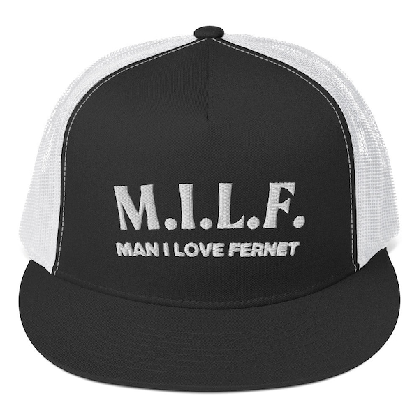 M.I.L.F. Man I Love Fernet Brodé Trucker Cap - plusieurs couleurs disponibles