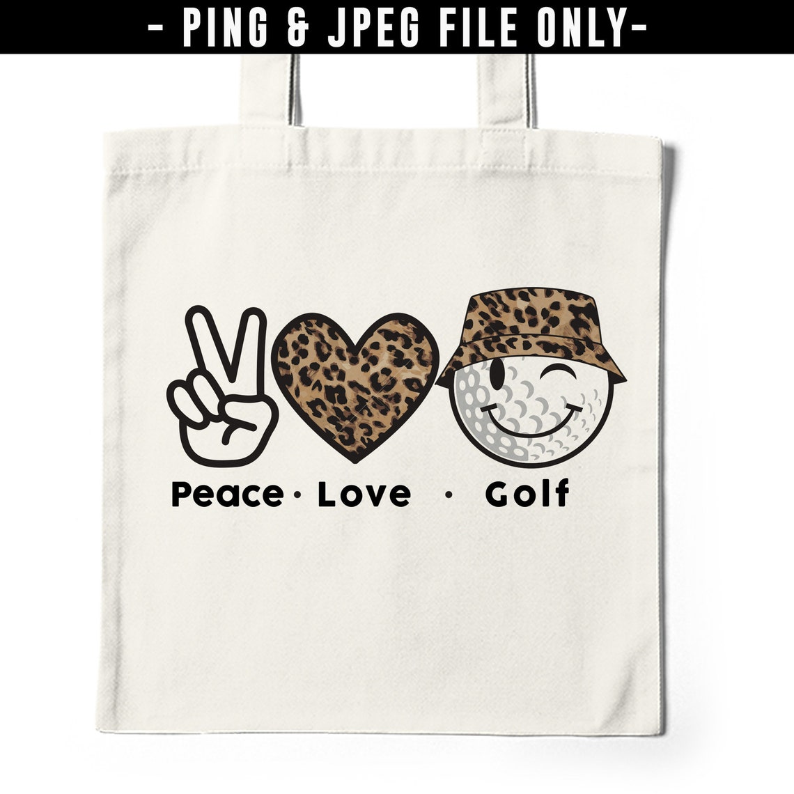 Peace Love Golf, Leopard, Golf Saying, SVG, JPEG, Sublimation, Instant