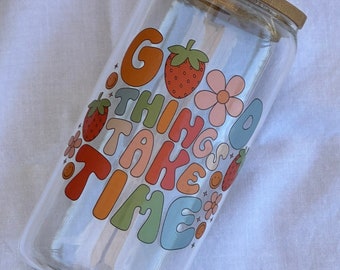 Good Things Take Time tazza di caffè ghiacciato / lattina di vetro da 16 once / tazza di affermazioni positive / detti positivi / lattina di vetro estiva alla moda
