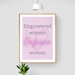 Empowered Women Empower Women Wall Print