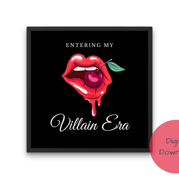 Entering My Villain Era | Printable Wall Art | Bad Ass Queen Vibes Affirmation | Red and Black Lips and Cherry Word Art