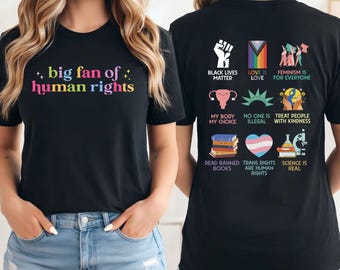 Big Fan Of Human Rights Activism shirt - Feminist Apparel And Social Justice Gift, Equality Sweatshirt, Human Rights Top, Rainbow LGBT Tee