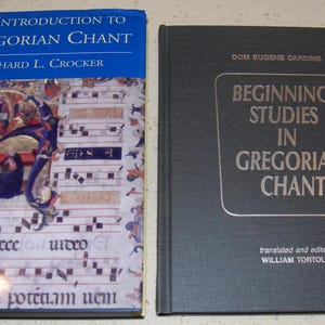 Beginning Studies in Gregorian Chant & An Introduction to Gregorian Chant