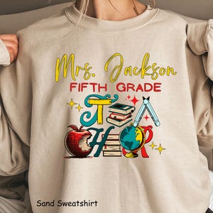 Personalized 5th Grade Teacher Shirt Sweatershirt Hoodie Appreciation Gift, Custom Fifth Grade Teacher First Day Back to School Shirt