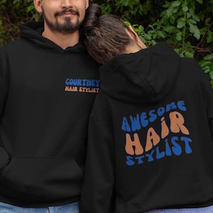 Hair Stylist Hoodie Sweatshirt, Personalized Hairstylist Beautician Cosmetologist Shirt, Custom Hairdresser Hairstylist Student Gift