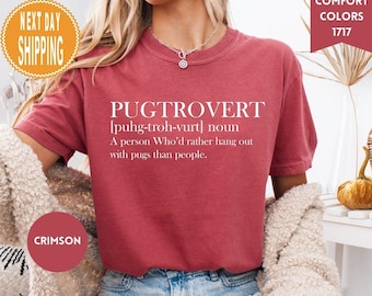 Comfort Colors Pugtrovert Shirt: Funny Pug Lover Tee