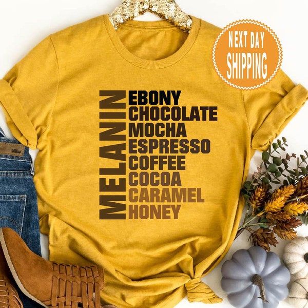 Melanin Shirt, Ebony Chocolate Mocha Espresso Coffee Cocoa Caramel, Nubian Melanin Black Girl Shirt, Afro Woman Shirt, Black Queen Shirt