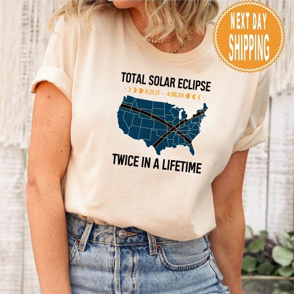 Total Solar Eclipse Twice In A Lifetime 2017 2024 Shirt, April 8 2024, USA Map, Path of Totality Tee, Spring America Eclipse Souvenir Gift