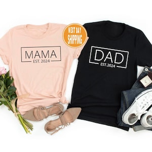 Custom Mama EST. 2024 Shirt, Dad EST. 2024 Shirt, Baby Announcement Tee, New Mama and Dad Shirt, Mama 2024 and Dad 2024 Sweatshirt