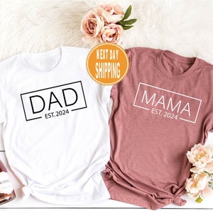 Custom Dad EST. 2024 Shirt, Mama EST. 2024 Shirt, Baby Announcement Tee, New Mama Gift, New Dad Shirt, Mama 2024 and Dad 2024 Sweatshirt