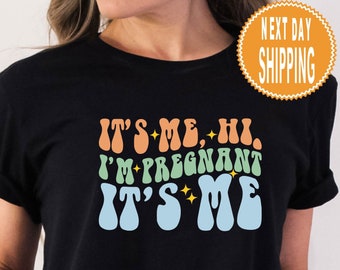 Its Me Hi I'm Pregnant, Its Me T-Shirt, Pregnancy Announcement Shirt, Baby Reveal Gift for Expecting, Funny Maternity T-shirt, Funny Shirt