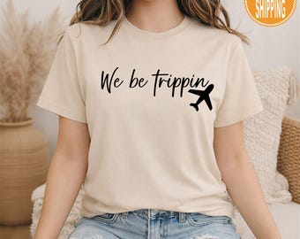 We Be Trippin'-T-shirt: avontuurlijk T-shirt voor familievakantie