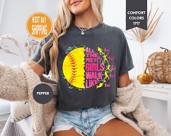 Comfort Colors Softball T-Shirt: All The Pretty Girls Walk Like This