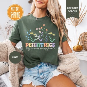 Comfort Colors® Pediatrics Shirt, Pediatrics Flowers T-shirt, Peds Shirt, Peds Nurse Tshirt, Cute Nurse Tee, Pediatric Nurse Gift, Nurse Tee