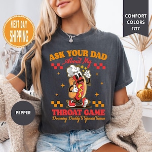 Comfort Colors Ask Your Dad T-Shirt: Inappropriate Girls Trip Gag Gift Tee