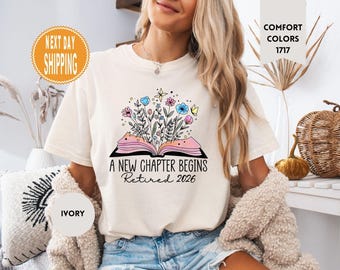 Comfort Colors Floral Book A New Chapter Begins Retired Teacher 2026 Shirt, Retirement Tee