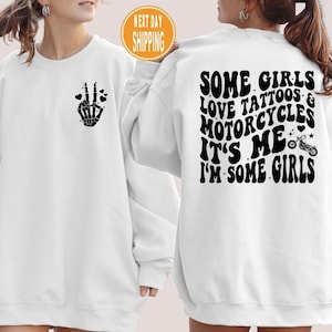 Some Girls Love Tattoos and Motorcycles Sweatshirt, Adult Humor Sweatshirt, Funny Quote Hoodie, Motorcycles Sweater, Tattoo Lover Sweatshirt
