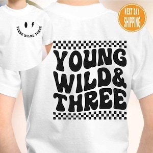 Young Wild and Three, Boys 3rd Third Birthday, Boy Birthday Shirt, 3rd Birthday Gift Boy, 3 year old Bday Tee, Two Sided Shirt For Kids