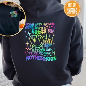 Motherhood Sometimes I Rock It Sometimes It Rocks Me Hoodie, Rock Sweatshirt, Mama Sweatshirt, Women's Sweater, Trend Hoody, Front & Back
