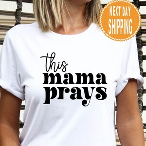 This Mama Prays Shirt, Mommy Life Shirt, Christian Shirts, Mom Appreciation Gift image 4