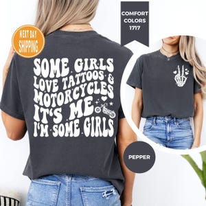 Comfort Colors® Some Girls Love Tattoos and Motorcycles Shirt, Adult Humor T-shirt, Funny Quote Tee, Motorcycles Shirt, Tattoo Lover Shirt