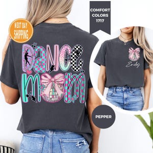 Comfort Colors® Custom Dance Mom Shirt, Gift for Dance Mom, Mother&#39;s Day Gift, Dance Mom Life, Dance Lover Gift, Dance Competition Tee