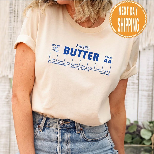 Salted Butter Shirt, Butter Sweatshirt, Funny Baking Shirt, Baker Gift, Foodie Gift, Gift For Mom