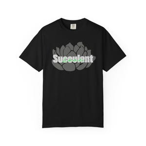 Succulent Love Shirt, Succuent Lover T-Shirt, Unisex Garment Dyed Tee, Succulent Graphic, Plant Lover Gift, Boho Nature Shirt