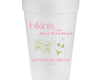 BIKINIS And MARTINIS BACHELORETTE, Personalized Bachelorette Cups, Bachelorette Party Favors, Custom Foam Cups, Set of 10 Foam Cups