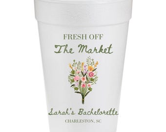 Fresh Off The Market Bachelorette Cups, Custom 20oz Foam Cups, Set of 10