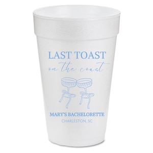 Last Toast On The Coast Bachelorette | Personalized Bachelorette Cups | Beach Bachelorette Party| Coastal Bride |Set of 10 Foam Cups