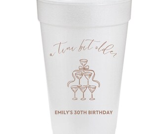 A Tini Bit Older Custom 30th Birthday Cups | Personalized Foam Party Favors (Set of 10)