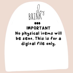 May include: A white background with black text that reads "clay BRINK IMPORTANT No physical items will be sent. This is for a digital file only."