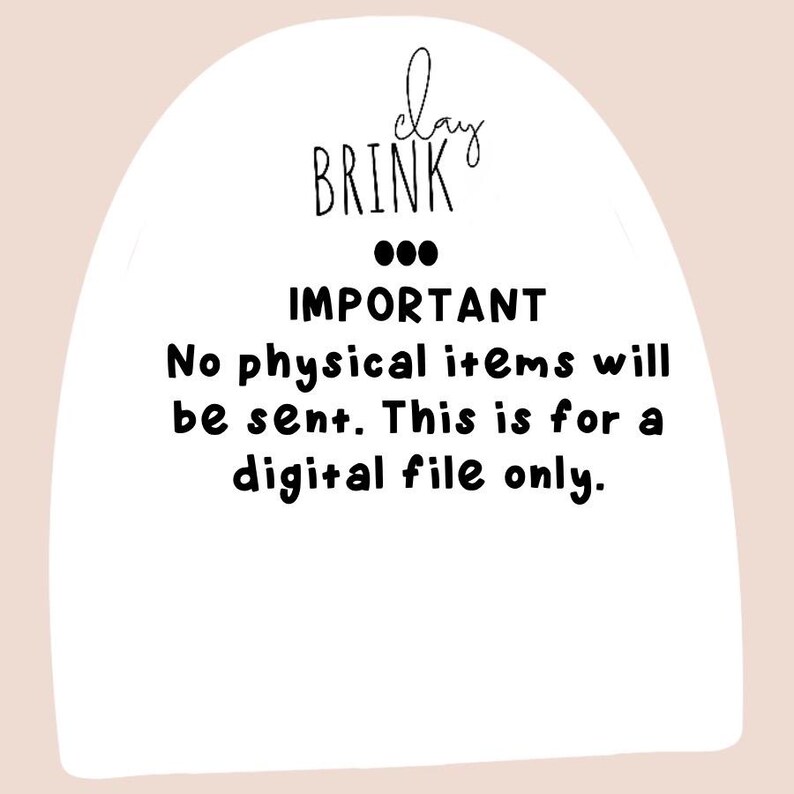 May include: A white background with black text that reads "clay BRINK IMPORTANT No physical items will be sent. This is for a digital file only."