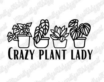 Crazy Plant Lady Svg | Plant Svg | Plant Lover Svg | Plant mom Svg | Crazy Plant Lady T-Shirt Svg | Plant Parent Svg | Circuit Cut Files