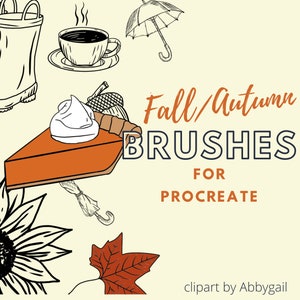 May include: Fall/Autumn Brushes for Procreate clipart by Abbygail. A digital illustration of fall-themed items, including a pumpkin pie, a coffee cup, a rain boot, an umbrella, an acorn, a sunflower, and a maple leaf.