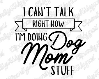 Dog Mom Stuff Svg | Dog Mom Svg | Dog Lover Svg | Dog Mom Tee Shirt Svg | Dog Quotes Svg | Dog Mama | Pet Svg | Dog Svg | Circuit Cut Files