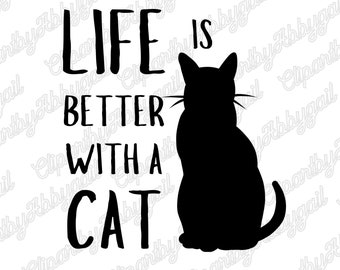 La vida es mejor con un gato Svg / Cat Mom Svg / Cat Lover Svg / Cat T-Shirt Svg / Cat Lady Svg / Cat Quotes Svg / Pet Svg / Circuit Cut Files