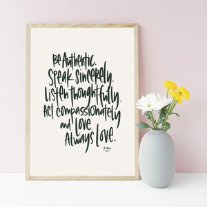Love always love | hand lettered quote | calligraphy print | authenticity | thoughtful | compassion | family quote