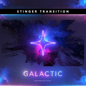 Könnte beinhalten: Digitalgrafik mit einem Neonstern in der Mitte, vor dem Hintergrund eines Nebels in Blau-, Lila- und Rosatönen. Der Text "STINGER TRANSITION" steht oben und "GALACTIC" unten, mit einer Website-Adresse.