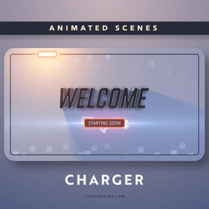 Twitch Overlays: Charger- Animated Screens