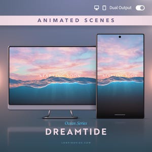 May include: A computer monitor and a smartphone displaying an animated ocean scene with a pink and blue sunset sky, the text STARTING SOON, and the labels ANIMATED SCENES, Ocean Series, DREAMTIDE, and LOOPINGVIDS.COM with a dual output toggle.