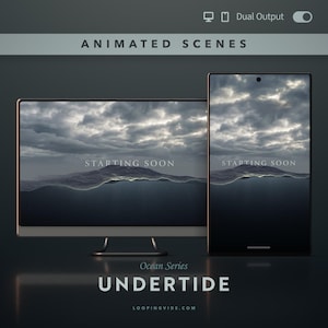 May include: A computer monitor and a smartphone displaying an animated ocean scene with dark clouds and the text STARTING SOON. The interface includes the labels ANIMATED SCENES, Dual Output, Ocean Series, UNDERTIDE, and the website LOOPINGVIDS.COM.