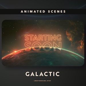 May include: Animated scene with a glowing orange text overlay that reads "STARTING SOON" over a planet with a red and orange sunrise. The text "GALACTIC" is below the scene with the text "LOOPINGVIDS.ETSY" below that.