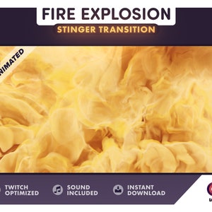 Op de afbeelding: Geanimeerde vuur-explosie-stinger-overgang met een geel en oranje kleurenschema. De tekst "Animated" staat schuin bovenaan links in de afbeelding. De tekst "FIRE EXPLOSION" staat bovenaan de afbeelding in wit lettertype. De tekst "STINGER TRANSITION" staat onder de tekst "FIRE EXPLOSION" in wit lettertype. De tekst "TWITCH OPTIMIZED", "SOUND INCLUDED" en "INSTANT DOWNLOAD" staan onderaan de afbeelding. De tekst "LOOPING VIDS" staat rechtsonder in de afbeelding.