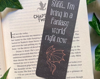 Shhh, I'm living in fantasy world right now/dragon bookmark/fantasy bookmark