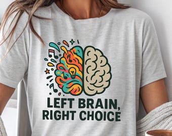 Left Brain Right Choice Shirt, Lefty Shirts, Lefthanded, Left Handed Day, Left Handers Gifts, Left Shirt, Funny Lefty Tee, Leftie Pride