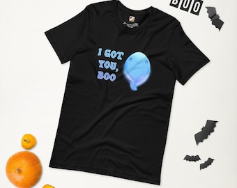 I got you, boo - Shirt