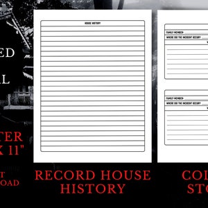 May include: Printable journal for recording haunted house experiences. The journal includes a section for house history and a section for ghost incidents. The journal is 8.5 inches by 11 inches.