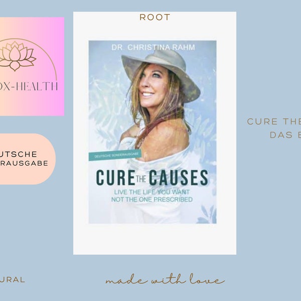 Cure the Causes Dr.Christina Rahm (ROOT) das Original in deutscher Fassung